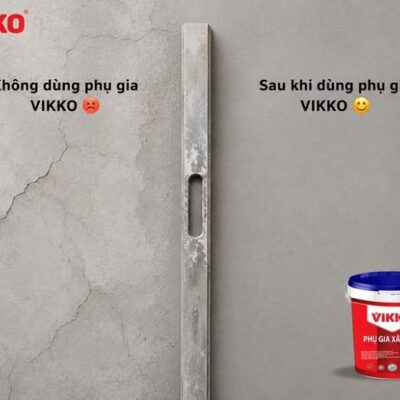 Vì sao nên sử dụng phụ gia xây dựng Vikko